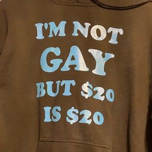 i’m not gay but $20 is $20